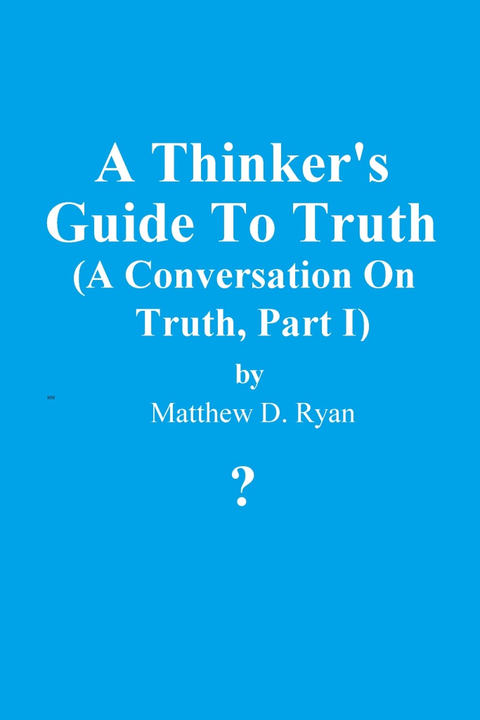 A Thinker's Guide to Truth